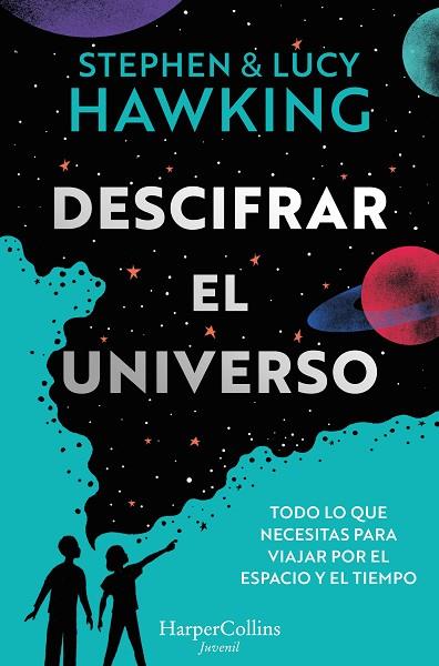 DESCIFRAR EL UNIVERSO | 9788419802064 | HAWKING, STEPHEN; HAWKING, LUCY | Llibreria Drac - Librería de Olot | Comprar libros en catalán y castellano online