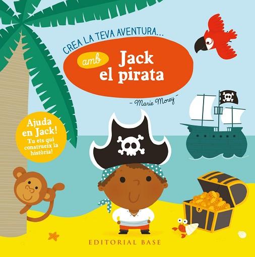 CREA LA TEVA AVENTURA AMB JACK EL PIRATA | 9788417183875 | MOREY, MARIE | Llibreria Drac - Llibreria d'Olot | Comprar llibres en català i castellà online