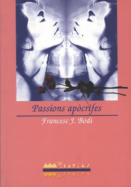 PASSIONS APOCRIFES | 9788486390976 | BODI, FRANCESC J. | Llibreria Drac - Llibreria d'Olot | Comprar llibres en català i castellà online