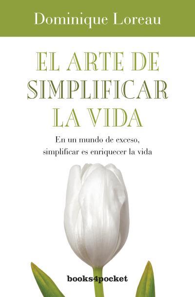 ARTE DE SIMPLIFICAR LA VIDA, EL | 9788492801886 | LOREAU, DOMINIQUE | Llibreria Drac - Librería de Olot | Comprar libros en catalán y castellano online