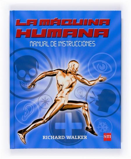 MAQUINA HUMANA, LA. MANUAL DE INSTRUCCIONES | 9788467524130 | WALKER, RICHARD | Llibreria Drac - Librería de Olot | Comprar libros en catalán y castellano online