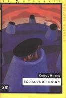 FACTOR FUSION, EL. NAVEGANTE C.FICCION | 9788434862449 | MATAS, CAROL | Llibreria Drac - Llibreria d'Olot | Comprar llibres en català i castellà online