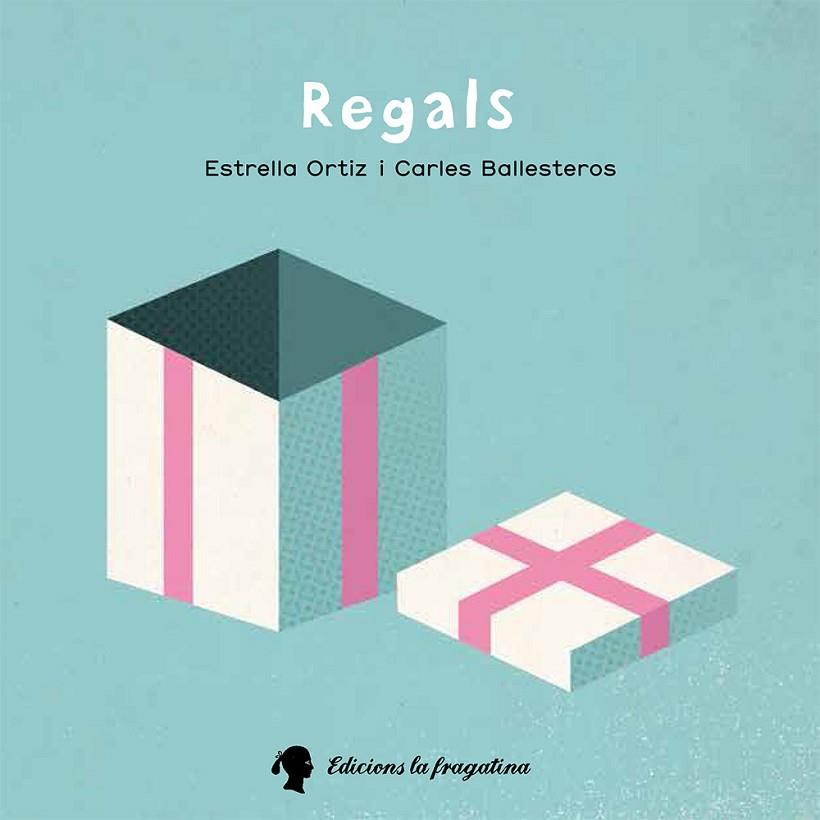 REGALS | 9788416226290 | ORTIZ, ESTRELLA | Llibreria Drac - Llibreria d'Olot | Comprar llibres en català i castellà online