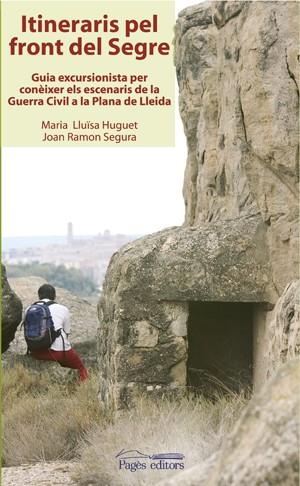 ITINERARIS PEL FRONT DEL SEGRE | 9788497793117 | HUGUET, M. LLUÏSA/SEGURA, J. R | Llibreria Drac - Librería de Olot | Comprar libros en catalán y castellano online