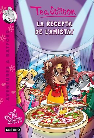 RECEPTA DE L'AMISTAT, LA (TEA SISTERS 15) | 9788490576915 | STILTON, TEA | Llibreria Drac - Llibreria d'Olot | Comprar llibres en català i castellà online