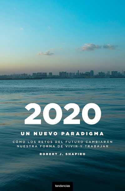 2020 UN NUEVO PARADIGMA | 9788493619473 | SHAPIRO, ROBERT J. | Llibreria Drac - Librería de Olot | Comprar libros en catalán y castellano online