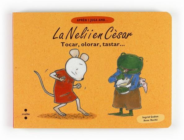 NELI I EN CESAR, LA. TOCAR, OLORAR, TASTAR | 9788466122580 | GODON, INGRID / HACHE, ANNE | Llibreria Drac - Librería de Olot | Comprar libros en catalán y castellano online