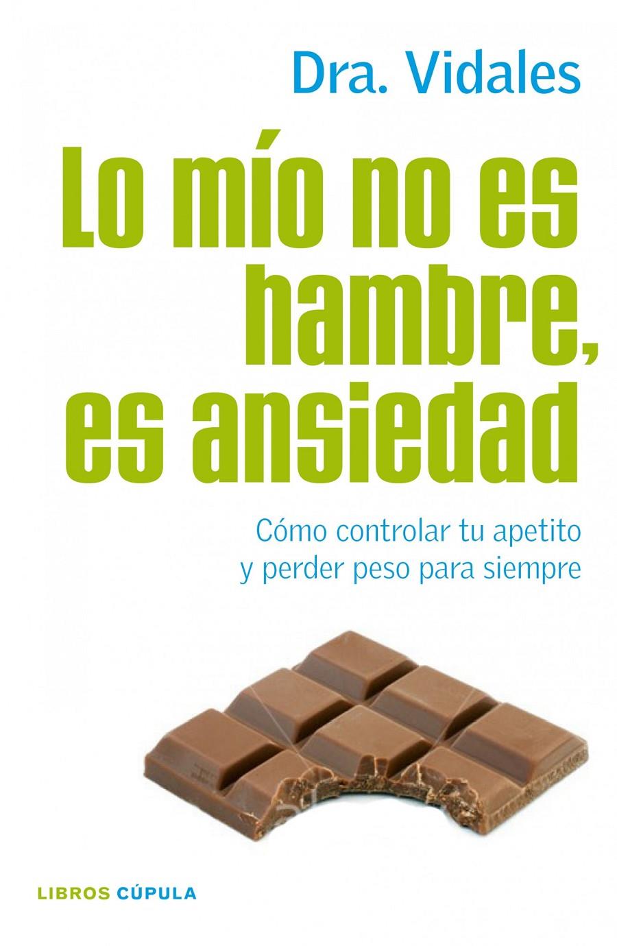 LO MIO NO ES HAMBRE ES ANSIEDAD | 9788448068714 | VIDALES, DRA. | Llibreria Drac - Llibreria d'Olot | Comprar llibres en català i castellà online