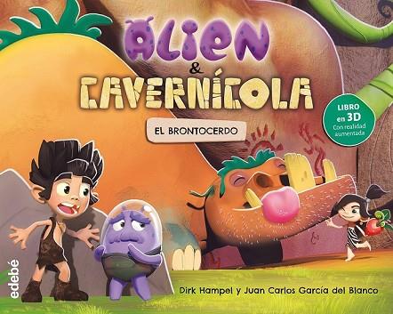 ALIEN & CAVERNÍCOLA. EL BRONTOCERDO | 9788468331621 | HAMPEL, DIRK | Llibreria Drac - Llibreria d'Olot | Comprar llibres en català i castellà online