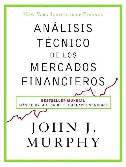 ANÁLISIS TÉCNICO DE LOS MERCADOS FINANCIEROS | 9788498754285 | MURPHY, JOHN J. | Llibreria Drac - Llibreria d'Olot | Comprar llibres en català i castellà online