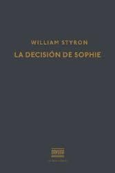 DECISISON DE SOPHIE, LA | 9788416259441 | STYRON, WILLIAM | Llibreria Drac - Llibreria d'Olot | Comprar llibres en català i castellà online