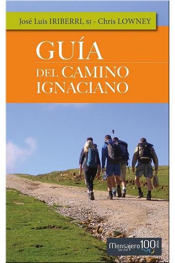 GUÍA DEL CAMINO IGNACIANO | 9788427137394 | IRIBERRI DÍAZ, JOSE LUIS; LOWNEY, CHRIS | Llibreria Drac - Librería de Olot | Comprar libros en catalán y castellano online