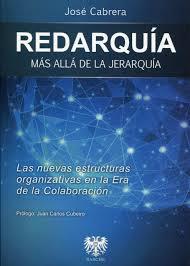 REDARQUIA MAS ALLA DE LA JERARQUIA | 9788494257629 | CABRERA, JOSE | Llibreria Drac - Librería de Olot | Comprar libros en catalán y castellano online