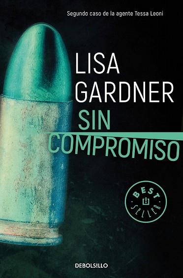 SIN COMPROMISO (TESSA LEONI 2) | 9788466344265 | GARDNER, LISA | Llibreria Drac - Llibreria d'Olot | Comprar llibres en català i castellà online