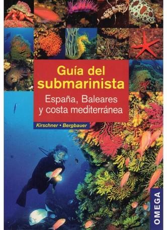 GUIA DEL SUBMARINISTA | 9788428215152 | KIRSCHNER;BERGBAUER | Llibreria Drac - Librería de Olot | Comprar libros en catalán y castellano online