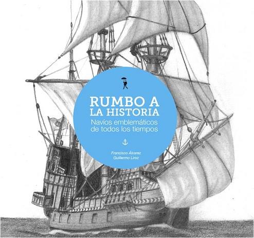 RUMBO A LA HISTORIA | 9788493940409 | ÁLVAREZ, FRANCISCO | Llibreria Drac - Llibreria d'Olot | Comprar llibres en català i castellà online