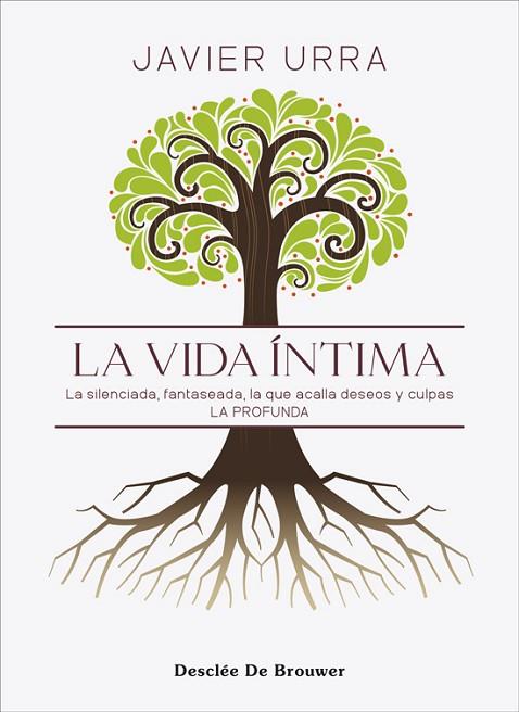 VIDA ÍNTIMA, LA. LA SILENCIADA, FANTASEADA. LA QUE ACALLA DESEOS Y CULPAS. LA PRO | 9788433032461 | URRA PORTILLO, JAVIER | Llibreria Drac - Llibreria d'Olot | Comprar llibres en català i castellà online