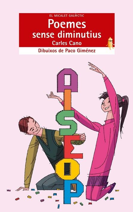 POEMES SENSE DIMINUTIUS | 9788498240580 | EL TEIXIDOR DE PARAULES/CARLES CANO PEIRÓ | Llibreria Drac - Librería de Olot | Comprar libros en catalán y castellano online