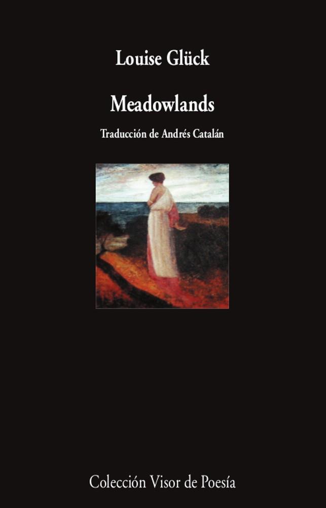 MEADOWLANDS | 9788498954661 | GLÜCK, LOUISE | Llibreria Drac - Llibreria d'Olot | Comprar llibres en català i castellà online