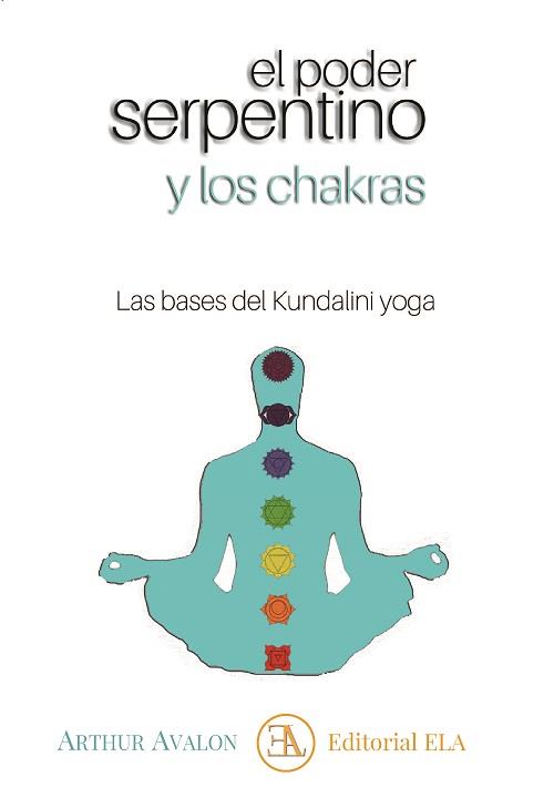 PODER SERPENTINO Y LOS CHAKRAS, EL | 9788499502267 | AVALON, ARHTUR | Llibreria Drac - Llibreria d'Olot | Comprar llibres en català i castellà online