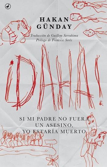 DAHA! SI MI PADRE NO FUERA UN ASESINO YO ESTARIA MUERTO | 9788416673360 | GÜNDAY, HAKAN | Llibreria Drac - Llibreria d'Olot | Comprar llibres en català i castellà online