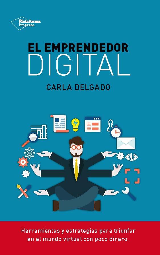 EMPRENDEDOR DIGITAL, EL | 9788416096510 | DELGADO, CARLA | Llibreria Drac - Llibreria d'Olot | Comprar llibres en català i castellà online