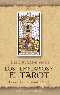 TEMPLARIOS Y EL TAROT, LOS | 9788497770866 | PERADEJORDI, JULIO | Llibreria Drac - Llibreria d'Olot | Comprar llibres en català i castellà online