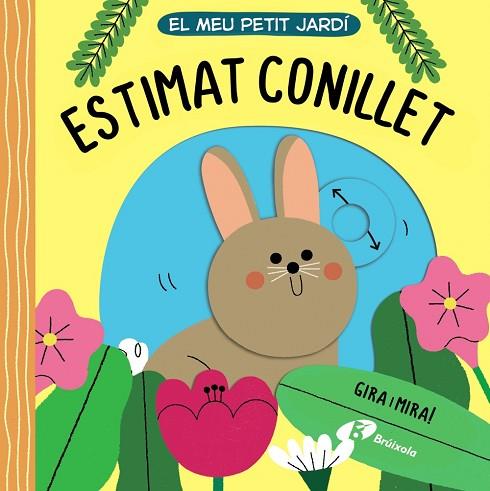 ESTIMAT CONILLET (EL MEU PETIT JARDÍ) | 9788413491509 | AA.DD. | Llibreria Drac - Llibreria d'Olot | Comprar llibres en català i castellà online