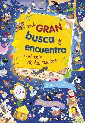 MI GRAN BUSCA Y ENCUENTRA EN EL PAÍS DE LOS CUENTOS | 9788415807872 | AA. VV. | Llibreria Drac - Llibreria d'Olot | Comprar llibres en català i castellà online