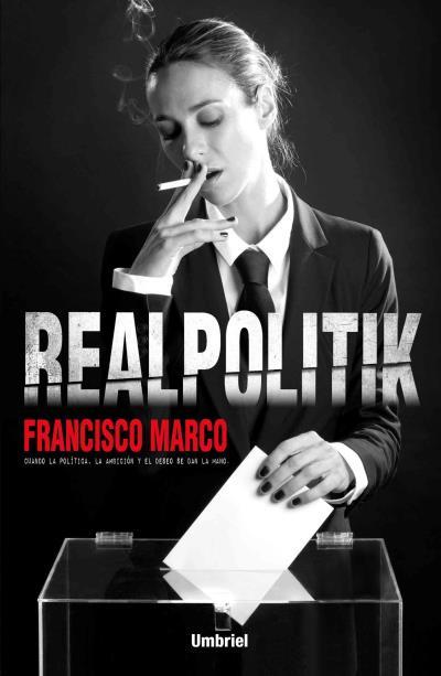 REALPOLITIK | 9788492915781 | MARCO, FRANCISCO | Llibreria Drac - Llibreria d'Olot | Comprar llibres en català i castellà online