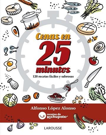 CENAS EN 25 MINUTOS | 9788416124930 | LÓPEZ, ALFONSO | Llibreria Drac - Llibreria d'Olot | Comprar llibres en català i castellà online