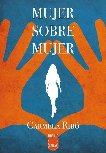 MUJER SOBRE MUJER | 9788416523399 | RIBÓ, CARMELA | Llibreria Drac - Llibreria d'Olot | Comprar llibres en català i castellà online