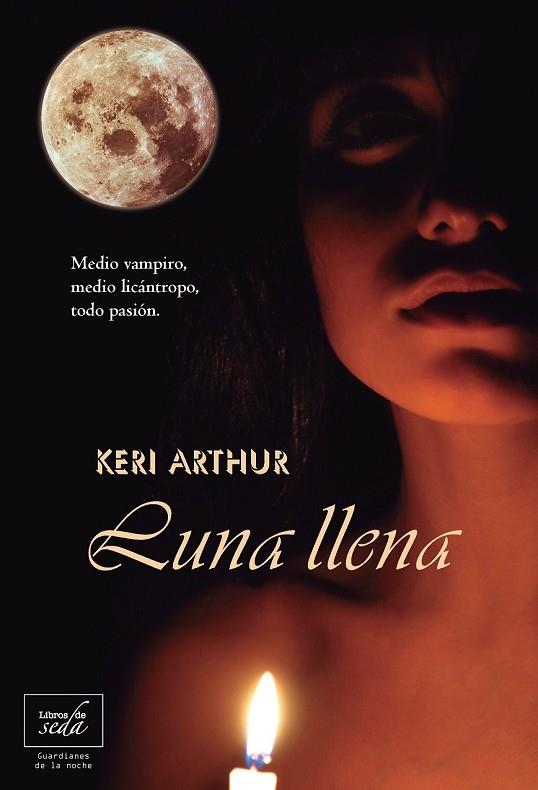 LUNA LLENA | 9788415854043 | ARTHUR, KERI | Llibreria Drac - Llibreria d'Olot | Comprar llibres en català i castellà online