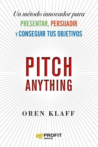 PITCH ANYTHING | 9788417942854 | KLAFF, OREN | Llibreria Drac - Llibreria d'Olot | Comprar llibres en català i castellà online