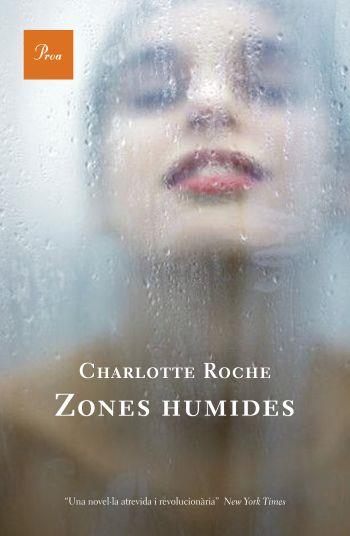 ZONES HUMIDES | 9788484377733 | ROCHE, CHARLOTTE | Llibreria Drac - Librería de Olot | Comprar libros en catalán y castellano online