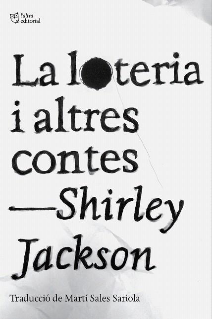 LOTERIA I ALTRES CONTES, LA | 9788412833478 | JACKSON, SHIRLEY | Llibreria Drac - Llibreria d'Olot | Comprar llibres en català i castellà online