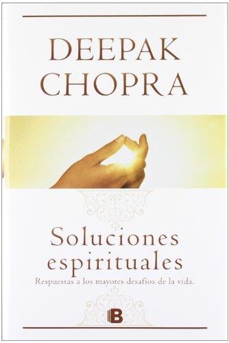 SOLUCIONES ESPIRITUALES | 9788466651301 | CHOPRA, DEEPAK | Llibreria Drac - Llibreria d'Olot | Comprar llibres en català i castellà online