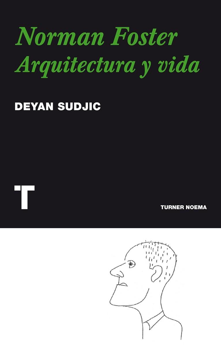 NORMAN FOSTER: ARQUITECTURA Y VIDA | 9788475069395 | SUDJIC, DEYAN | Llibreria Drac - Llibreria d'Olot | Comprar llibres en català i castellà online