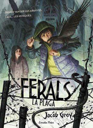 FERALS. LA PLAGA | 9788416522491 | GREY, JACOB | Llibreria Drac - Llibreria d'Olot | Comprar llibres en català i castellà online