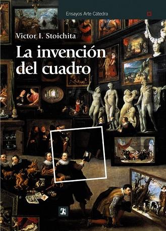 INVENCION DEL CUADRO, LA | 9788437628547 | STOICHITA, VICTOR I. | Llibreria Drac - Librería de Olot | Comprar libros en catalán y castellano online