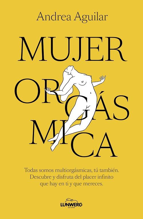 MUJER ORGÁSMICA | 9788410378070 | AGUILAR, ANDREA | Llibreria Drac - Llibreria d'Olot | Comprar llibres en català i castellà online