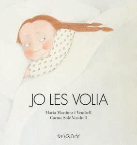 JO LES VOLIA | 9788492748228 | A.A.V.V. | Llibreria Drac - Librería de Olot | Comprar libros en catalán y castellano online