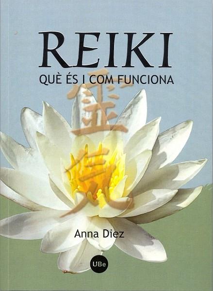 REIKI QUE ES I COM FUNCIONA | 9788447531165 | DIEZ, ANNA | Llibreria Drac - Librería de Olot | Comprar libros en catalán y castellano online