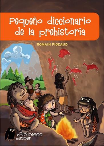 PEQUEÑO DICCIONARIO DE LA PREHISTORIA | 9788497543774 | PIGEAUD, ROMAIN | Llibreria Drac - Llibreria d'Olot | Comprar llibres en català i castellà online