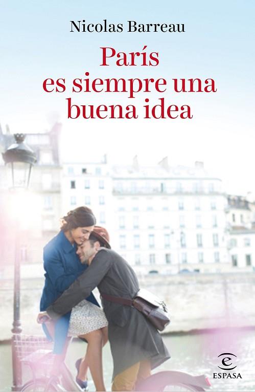 PARÍS ES SIEMPRE UNA BUENA IDEA | 9788467046496 | BARREAU, NICOLAS  | Llibreria Drac - Librería de Olot | Comprar libros en catalán y castellano online