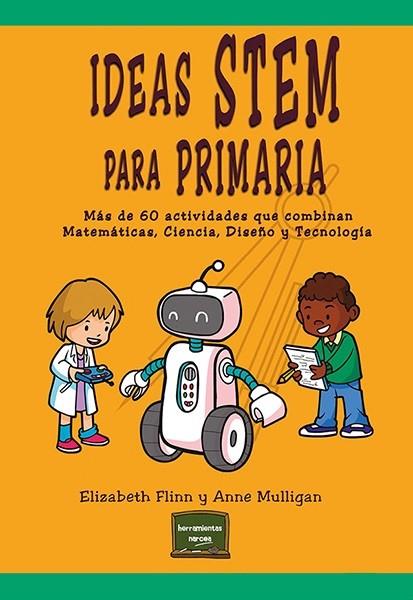 IDEAS STEM PARA PRIMARIA | 9788427729049 | FLINN, ELIZABETH; MULLIGAN, ANNE | Llibreria Drac - Llibreria d'Olot | Comprar llibres en català i castellà online