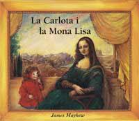 CARLOTA I LA MONA LISA, LA | 9788495040992 | MAYHEW, JAMES | Llibreria Drac - Llibreria d'Olot | Comprar llibres en català i castellà online