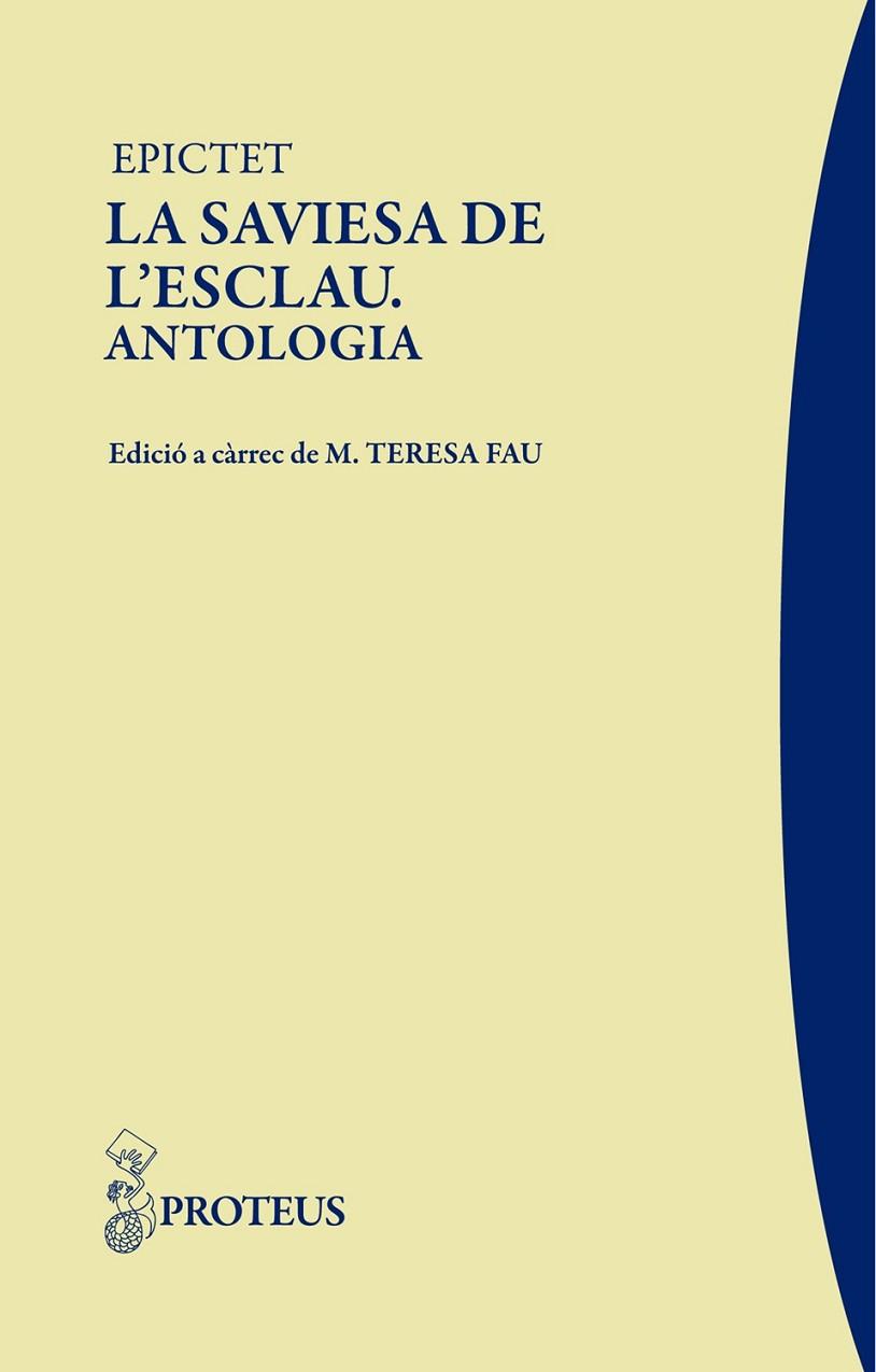 EPICTET LA SAVIESA DE L'ESCLAU ANTOLOGIA | 9788493750879 | EPICTET | Llibreria Drac - Librería de Olot | Comprar libros en catalán y castellano online