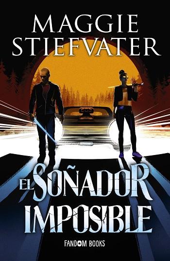 SOÑADOR IMPOSIBLE, EL (TRILOGÍA DE LOS SOÑADORES 2) | 9788418027123 | STIEFVATER, MAGGIE | Llibreria Drac - Llibreria d'Olot | Comprar llibres en català i castellà online