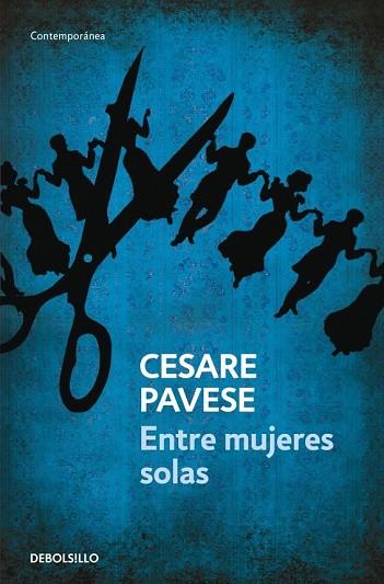 ENTRE MUJERES SOLAS | 9788499081380 | PAVESE, CESARE | Llibreria Drac - Llibreria d'Olot | Comprar llibres en català i castellà online